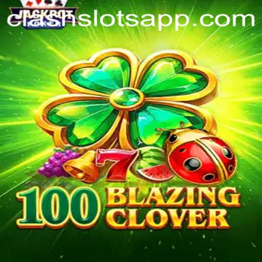 Discover the Exciting World of 100BlazingClover: A Clash of Slots Adventure