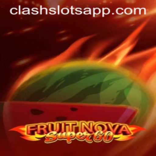 Exploring the Vibrant World of FruitNovaSuper60 on Clashslots